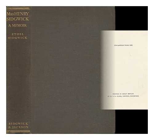 SIDGWICK, ETHEL - Mrs. Henry Sidgwick - a Memoir by Her Niece