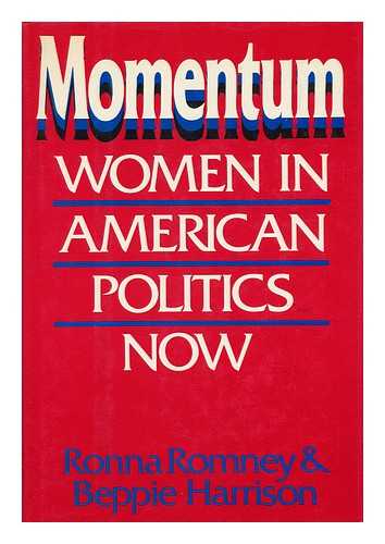 ROMNEY, RONNA AND HARRISON, BEPPIE - Momentum - Women in American Politics Now