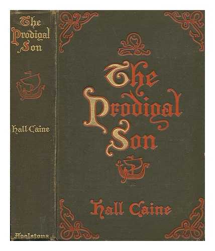 CAINE, HALL - The Prodigal Son