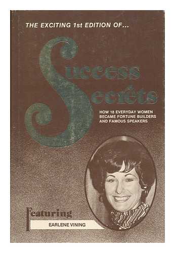 ROYAL CBS PUBLISHING - Success Secrets : How Eighteen Everyday Women Became Fortune Builders and Famous Speakers / Edited by Royal CBS Publishing