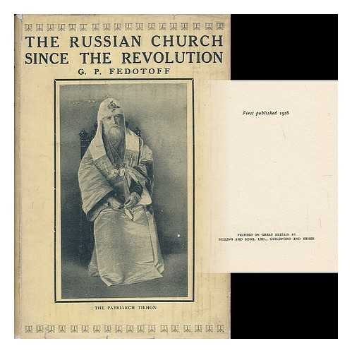 FEDOTOV, GEORGII PETROVICH (1886-1951) - The Russian Church Since the Revolution