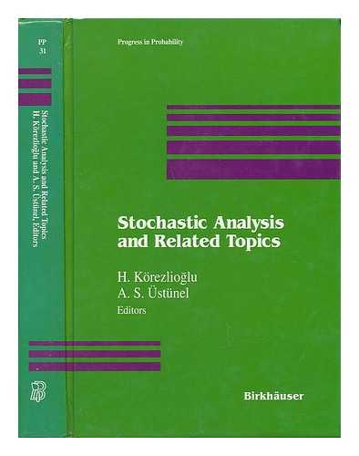 KOREZLIOGLU, HAYRI. USTUNEL, ALI SULEYMAN - Stochastic Analysis and Related Topics