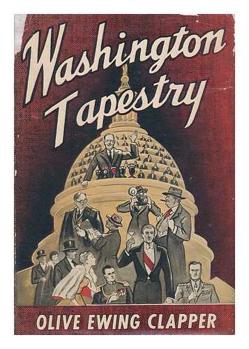 CLAPPER, OLIVE EWING (1896-1968) - Washington Tapestry