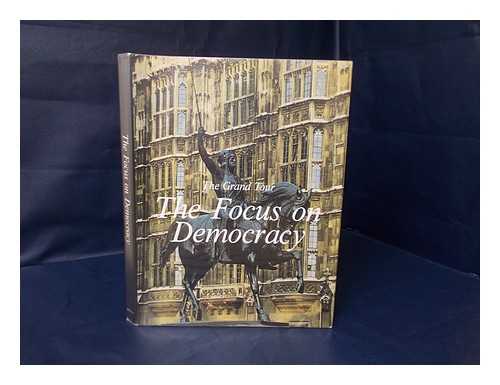 CONTI, FLAVIO (1943-) - The Focus on Democracy / Flavio Conti ; Translated by Patrick Creagh The Grand Tour