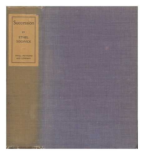 SIDGWICK, ETHEL (1877-1970) - Succession : a Comedy of the Generations