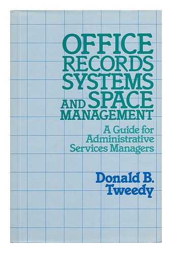 TWEEDY, DONALD B. - Office Records Systems and Space Management