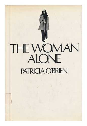 O'BRIEN, PATRICIA - The Woman Alone