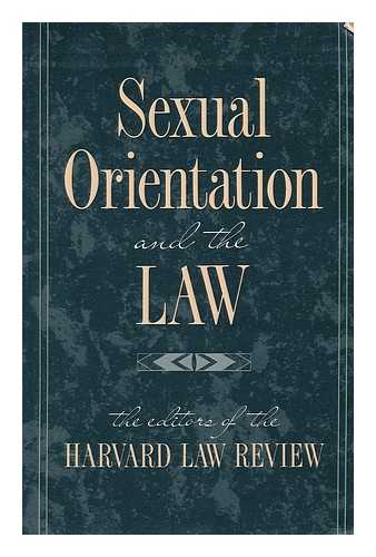 The editors Of The Harvard Law Review - Sexual Orientation and the Law