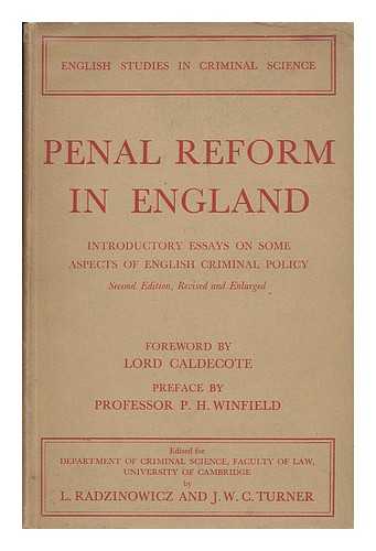 RADZINOWICZ, L. AND TURNER, J. W. C. - Penal Reform in England - Introductory Essays on Some Aspects of English Criminal Policy. Dept. of Criminal Science, Faculty of Law, University of Cambridge. English Studies in Criminal Science, Vol. I.