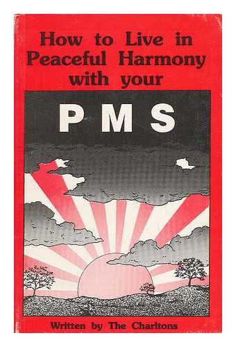 THE CHARLTONS - How to Live in Peaceful Harmony with Your PMS