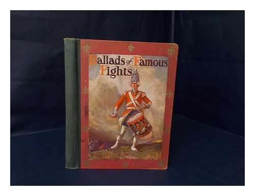 VARIOUS - Ballads of Famous Fights / Illustrated in Colour by W. H. C. Groome, Archibald Webb and Dudley Tennant