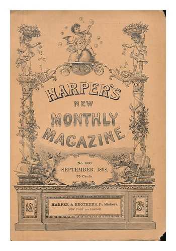 HARPER & BROTHERS - Harper's New Monthly Magazine - No. 580. September, 1898