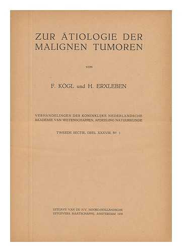 KOGL, F. AND ERXLEBEN, H. - Zur Atiologie Der Malignen Tumoren