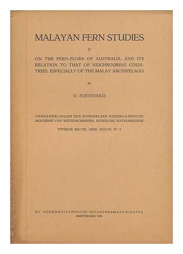 POSTHUMUS, O. - Malayan Fern Studies II - on the Fern-Flora of Australia, and its Relation to That of Neighbouring Countries, Especially of the Malay Archipelago