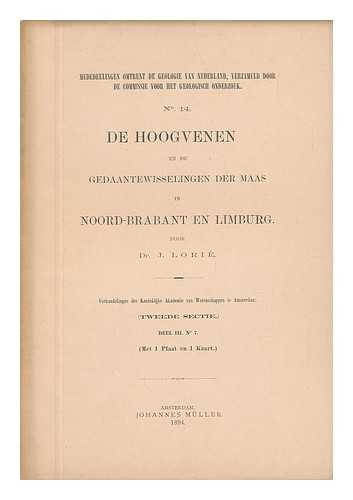 LORIE, DR. J. - Mededeelingen Omtrent Geologie Van Nederland, Verzameld Door De Commissie Voor Het Geologisch Onderzoek. No. 32. Beschrijving Van Eenige Nieuwe Grondboringen, IV