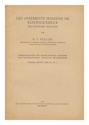 VALLOIS, H. V. - Les Ossements Humains De Koerhuisbeek, Près Deventer Hollande