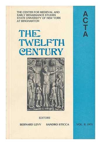 LEVY, BERNARD. STICCA, SANDRO - Acta - Vol. II. 1975 - the Twelfth Century