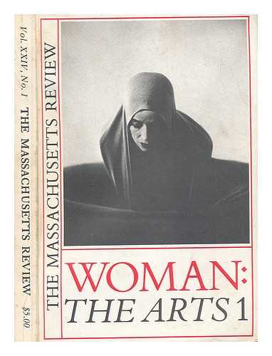 The Massachusetts Review - The Massachusetts Review, Spring 1983 - Women: the Arts. Vol. XXIV, No. 1