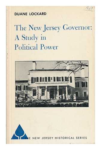 LOCKARD, DUANE (1921-) - The New Jersey Governor : a Study in Political Power