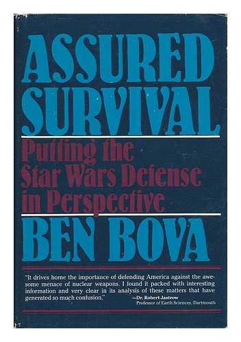 BOVA, BEN (1932-) - Assured Survival : Putting the Star Wars Defense in Perspective / Ben Bova