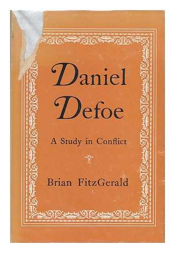 FITZGERALD, BRIAN - Daniel Defoe - a Study in Conflict