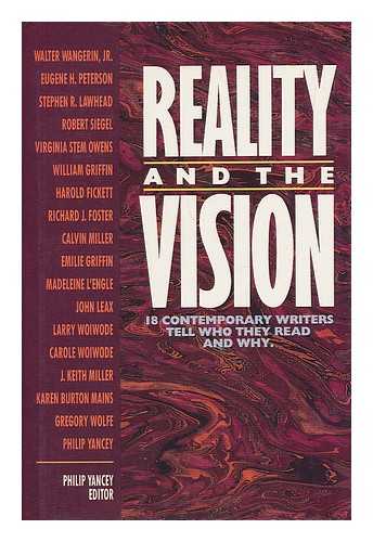 YANCEY, PHILIP - Reality and the Vision / Philip Yancey, Editor