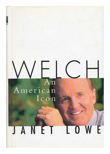 LOWE, JANET - Welch : an American Icon / Janet Lowe