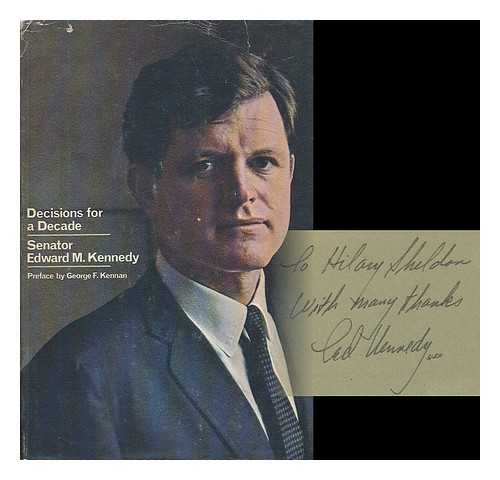KENNEDY, SENATOR EDWARD MOORE (1932-) - Decisions for a Decade; Policies and Programs for the 1970s