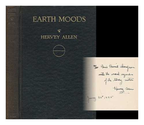 ALLEN, HERVEY (1889-1949) - Earth Moods : and Other Poems