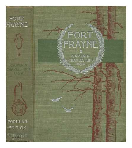 KING, CHARLES (1844-1933) - Fort Frayne