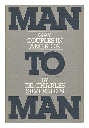 SILVERSTEIN, CHARLES, DR. - Man to Man : Gay Couples in America