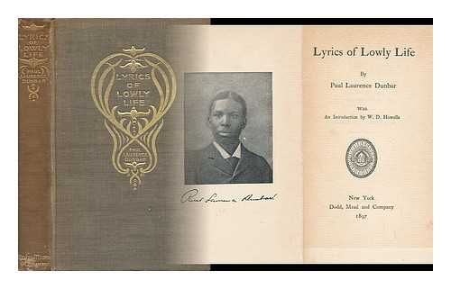 DUNBAR, PAUL LAURENCE (1872-1906) - Lyrics of Lowly Life