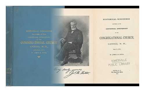 FITTS, JAMES HILL (1829-1900) - Historical Discourse Delivered At the Centennial Anniversary of the Congregational Church, Candia, N. H. , April 5, 1871