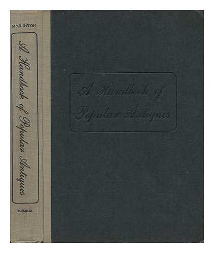 MCCLINTON, KATHARINE MORRISON - A Handbook of Popular Antiques