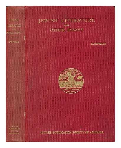KARPELES, GUSTAV (1848-1909) - Jewish Literature : and Other Essays