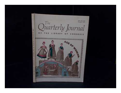 THE LIBRARY OF CONGRESS - The Quarterly Journal of the Library of Congress - Volume 32 / Number 4 / October 1975 : Age of Woman