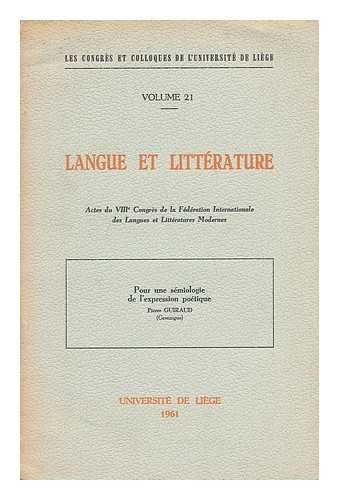 LES CONGRES ET COLLOQUES DE L'UNIVERSITE DE LIEGE - Les Congres Et Colloques De L'Universite De Liege - Volume 21 - Langue Et Litterature. Actes Du VIII Congres De La Federation Internationale Des Langues Et Litteratures Modernes