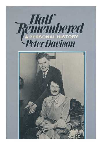 DAVISON, PETER - Half Remembered - a Personal History