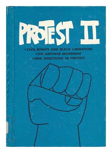 BUTWIN, MIRIAM AND PIRMANTGEN, PAT - Protest II - Civil Rights and Black Liberation, the Antiwar Movement, New Directions in Protest