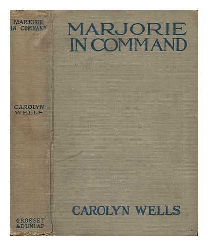 WELLS, CAROLYN - Marjorie in Command