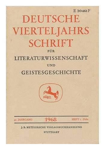 DEUTSCHE VIERTELJAHRS SCHRIFT - Deutsche Vierteljahrs Schrift Fur Literaturwissenschaft Und Geistesgeschichte. 42. Jahrgang - 1968 - Heft I/febr