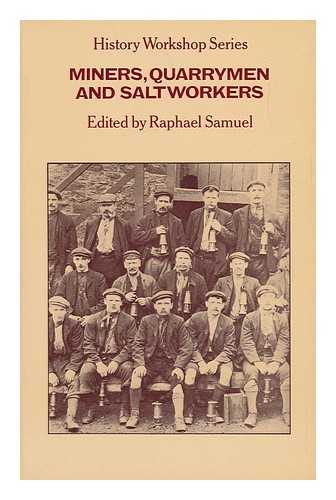 SAMUEL, RAPHAEL - Miners, Quarrymen, and Saltworkers