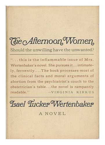 WERTENBAKER, LAEL TUCKER - The Afternoon Women