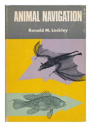 LOCKLEY, R. M. - Animal Navigation