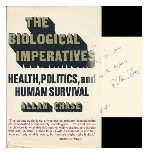 CHASE, ALLAN - The Biological Imperatives - Health, Politics, and Human Survival