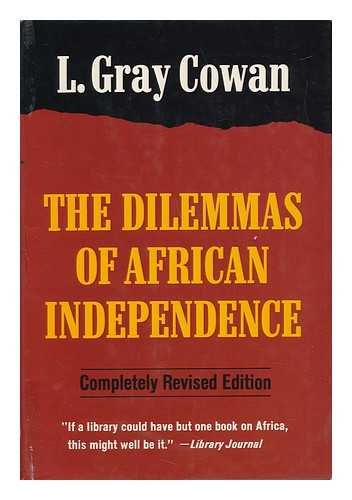 COWAN, L. GRAY - The Dilemmas of African Independence