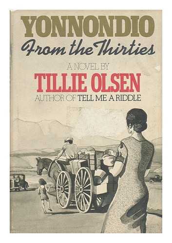 OLSEN, TILLIE - Yonnondio from the Thirties