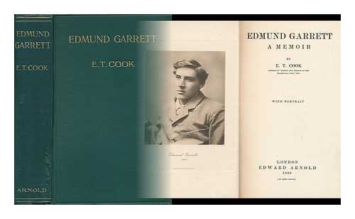 COOK, EDWARD TYAS, SIR (1857-1919) - Edmund Garrett; a Memoir, by E. T. Cook; with Portrait