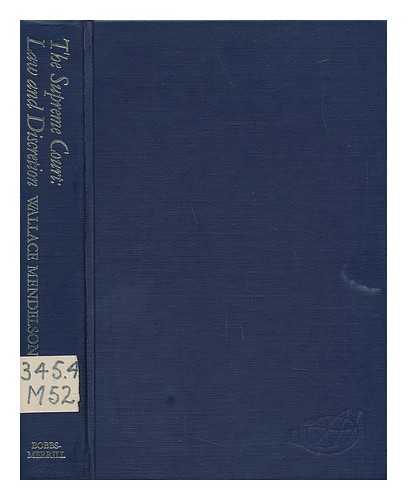 MENDELSON, WALLACE - The Supreme Court: Law and Discretion