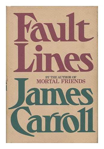 CARROLL, JAMES - Fault Lines